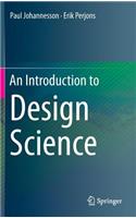 An Introduction to Design Science