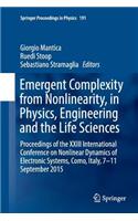 Emergent Complexity from Nonlinearity, in Physics, Engineering and the Life Sciences: Proceedings of the XXIII International Conference on Nonlinear Dynamics of Electronic Systems, Como, Italy, 7-11 September 2015