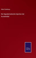 Hypodermatische Injection der Arzneimittel