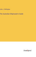 The Australian Shipmaster's Guide