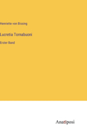 Lucretia Tornabuoni: Erster Band