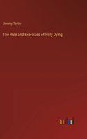 Rule and Exercises of Holy Dying