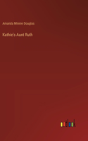Kathie's Aunt Ruth