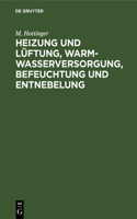 Heizung Und Lüftung, Warmwasserversorgung, Befeuchtung Und Entnebelung
