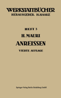 Das Anreißen in Maschinenbau-Werkstätten: (3 Werkstattbücher)