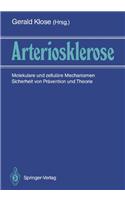 Arteriosklerose: Molekulare Und Zellulare Mechanismen. Sicherheit Von Pravention Und Therapie