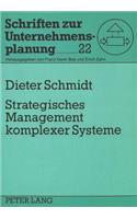 Strategisches Management komplexer Systeme: Die Potentiale Computergestuetzter Simulationsmodelle ALS Instrumente Eines Ganzheitlichen Managements-- Dargestellt Am Beispiel Der Planung Und Ges