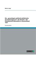 Die Gewaltigste Politisch-Militarische Ausstattungsrevue Der NS-Zeit - Der Staatsbesuch Mussolinis in Deutschland 1937