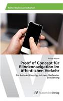 Proof of Concept für Blindennavigation im öffentlichen Verkehr: (German)