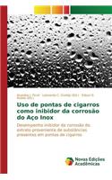 Uso de pontas de cigarros como inibidor da corrosão do Aço Inox