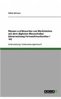 Messen und Bewerten von Werkstücken mit dem digitalen Messschieber (Unterweisung Feinwerkmechaniker / -in)