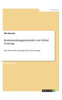 Kostensenkungspotentiale von Global Sourcing: Eine theoretische und empirische Untersuchung(German)