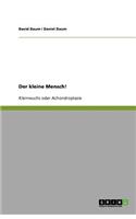 Der kleine Mensch!