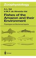 Fishes of the Amazon and Their Environment