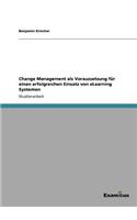Change Management als Voraussetzung für einen erfolgreichen Einsatz von eLearning Systemen