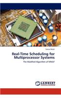Real-Time Scheduling for Multiprocessor Systems