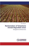 Reclamation of Limestone Mined Degraded Areas