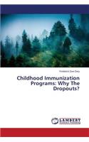 Childhood Immunization Programs: Why The Dropouts?