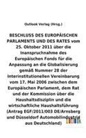 BESCHLUSS vom 25. Oktober 2011 über die Inanspruchnahme des Europäischen Fonds für die Anpassung an die Globalisierung gemäß Nummer 28 der Interinstitutionellen Vereinbarung vom 17. Mai 2006 über die Haushaltsdisziplin und die wirtschaftliche Haush