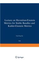 Lectures on Hermitian-Einstein Metrics for Stable Bundles and Kähler-Einstein Metrics