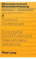 Europaeische Gmbh-Fusion Und Unternehmensverfassung