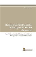 Magneto-Electric Properties in Neodymium Yttrium Manganites