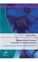 Therapeutische Prozesse im Kontext der Gehirnforschung