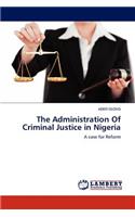 Administration of Criminal Justice in Nigeria