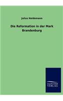 Die Reformation in der Mark Brandenburg
