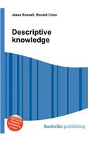 Descriptive Knowledge