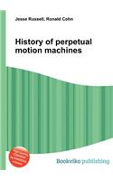 History of Perpetual Motion Machines