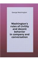 Washington's rules of civility and decent behavior in company and conversation