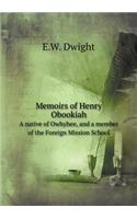 Memoirs of Henry Obookiah a Native of Owhyhee, and a Member of the Foreign Mission School