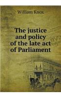The Justice and Policy of the Late Act of Parliament