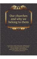 Our churches and why we belong to them