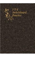 I-T-E Switchboard Practice