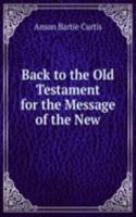 Back to the Old Testament for the Message of the New