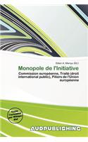 Monopole de L'Initiative: (French)