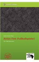 Anton Fink (Fu Ballspieler): (German)