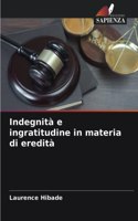 Indegnità e ingratitudine in materia di eredità