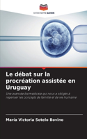 débat sur la procréation assistée en Uruguay