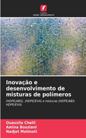 Inovação e desenvolvimento de misturas de polímeros