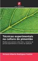 Técnicas experimentais na cultura do pimentão