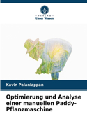 Optimierung und Analyse einer manuellen Paddy-Pflanzmaschine