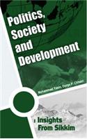 Politics, Society and Development: Insights From Sikkim