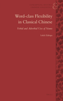 Word-Class Flexibility in Classical Chinese