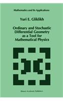 Ordinary and Stochastic Differential Geometry as a Tool for Mathematical Physics