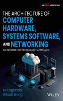 The Architecture of Computer Hardware, Systems Software, and Networking : An Information Technology Approach, 6ed, An Indian Adaptation
