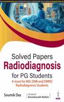 Solved Papers Radiodiagnosis for PG Students