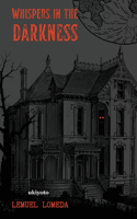 Whispers in the Darkness